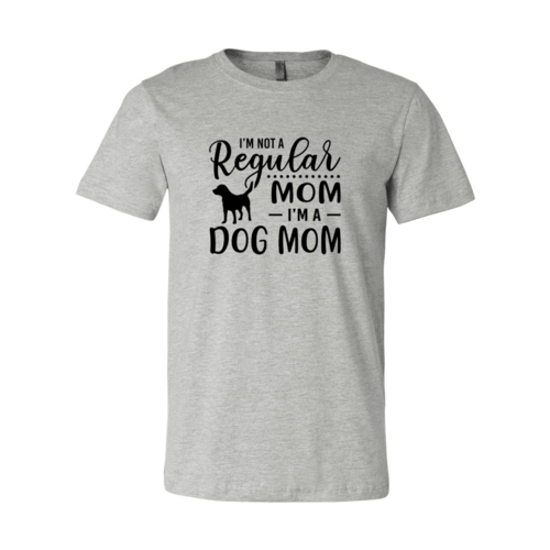 I'm Not A Regular Mom I'm A Dog Mom T-Shirt - Furr Baby Gifts
