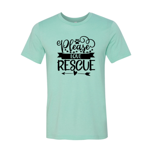 Please Love Rescue T-Shirt - Furr Baby Gifts