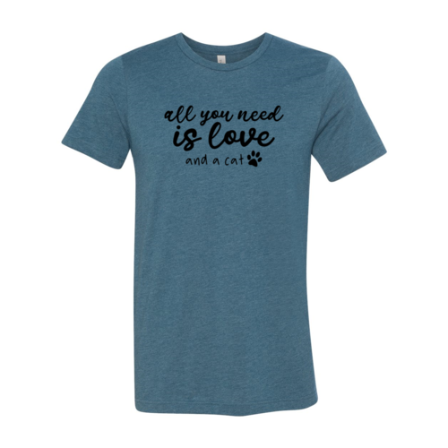 All You Need Is Love And A Cat T-Shirt - Furr Baby Gifts