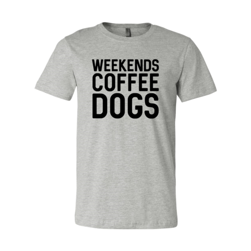 Weekend Coffee Dogs T-Shirt - Furr Baby Gifts