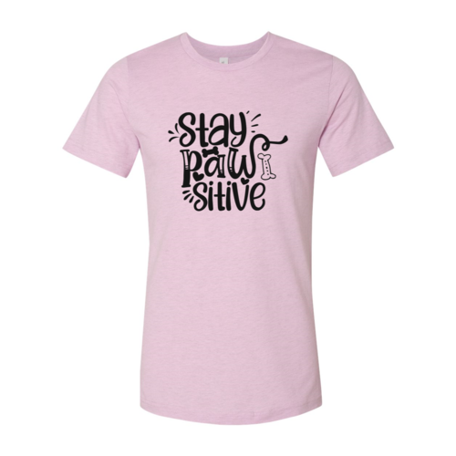 Stay Pawsitive T-Shirt - Furr Baby Gifts