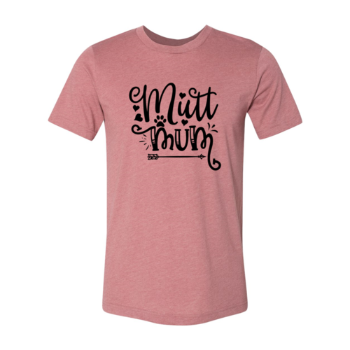 Mutt Mum T-Shirt - Furr Baby Gifts