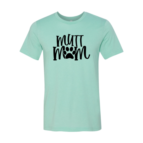 Mutt Mom T-Shirt - Furr Baby Gifts