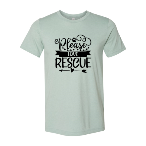 Please Love Rescue T-Shirt - Furr Baby Gifts