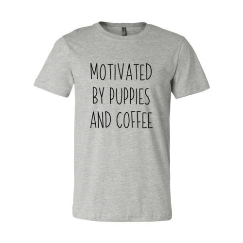 Motivated By Puppies And Coffee T-Shirt - Furr Baby Gifts