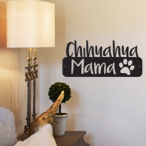 Chihuahua Mama - Metal Wall Art/Décor - Furr Baby Gifts