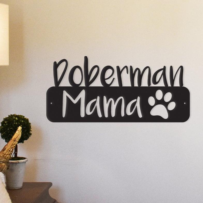 Doberman Mama - Metal Wall Art/Décor - Furr Baby Gifts
