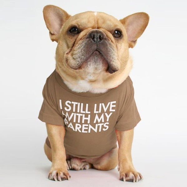 I Still Live With My Parents T-Shirt - Furr Baby Gifts