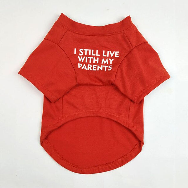 I Still Live With My Parents T-Shirt - Furr Baby Gifts