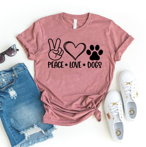 Peace Love Dogs T-Shirt - Furr Baby Gifts