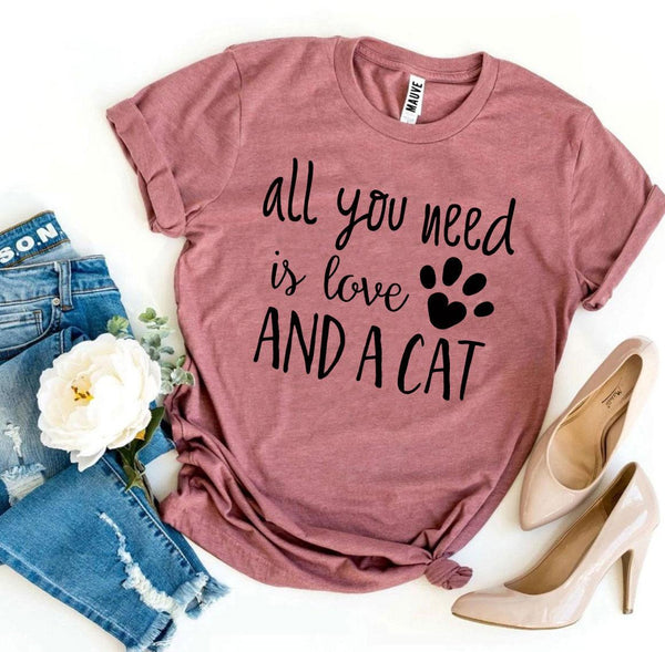 All You Need Is Love And a Cat T-Shirt - Furr Baby Gifts