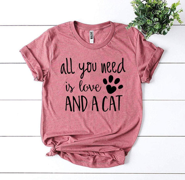 All You Need Is Love And a Cat T-Shirt - Furr Baby Gifts