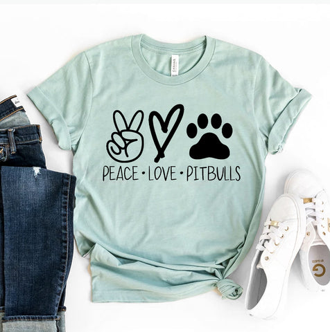 Peace Love Pitbulls T-shirt - Furr Baby Gifts