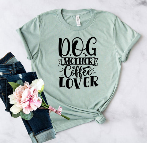 Dog Mother Coffee Lover T-Shirt - Furr Baby Gifts