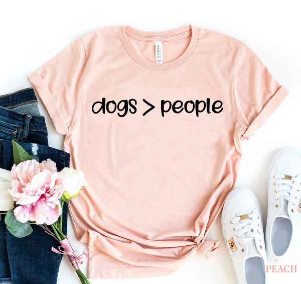 Dogs Greater Than People T-Shirt - Furr Baby Gifts